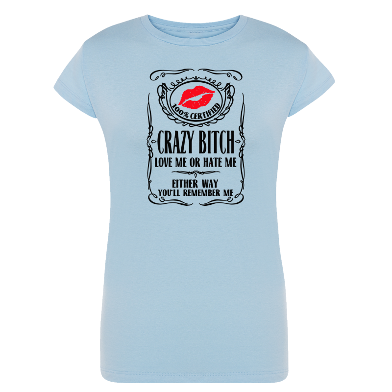 Crazy bitch - T-shirt pour femme manche courtes