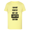 I am not perfect but i am a limited edition - T-shirt Adulte et enfant