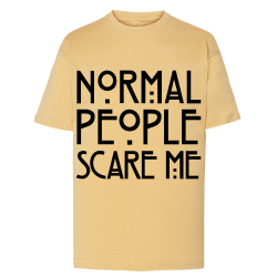 Normal People Scare Me - T-shirt Enfant et adulte