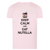 Keep Calme Eat Nutella - T-shirt adulte et enfant