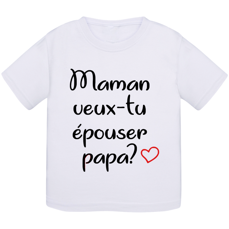 Maman veux-tu épouser Papa ? - T-shirt bébé