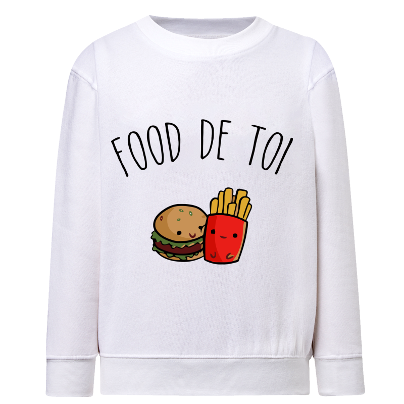 Food de toi - Sweatshirt Enfant et Adulte