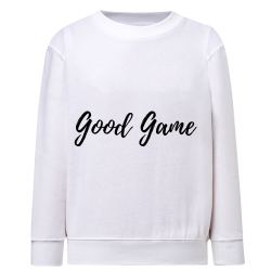 Good Game - Sweatshirt Enfant et Adulte
