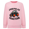 J'peux pas j'ai Tracteur - Sweatshirt Enfant et Adulte