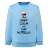 Keep calm and eat Nutella - Sweatshirt Enfant et Adulte