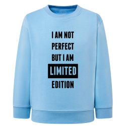I am not perfect but i am limited edition - Sweatshirt Enfant et Adulte