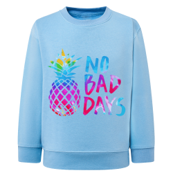 No Bad Days - Sweatshirt Enfant et Adulte