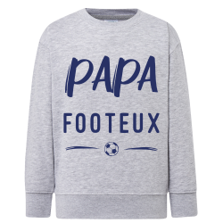 Papa Footeux - Sweatshirt Adulte
