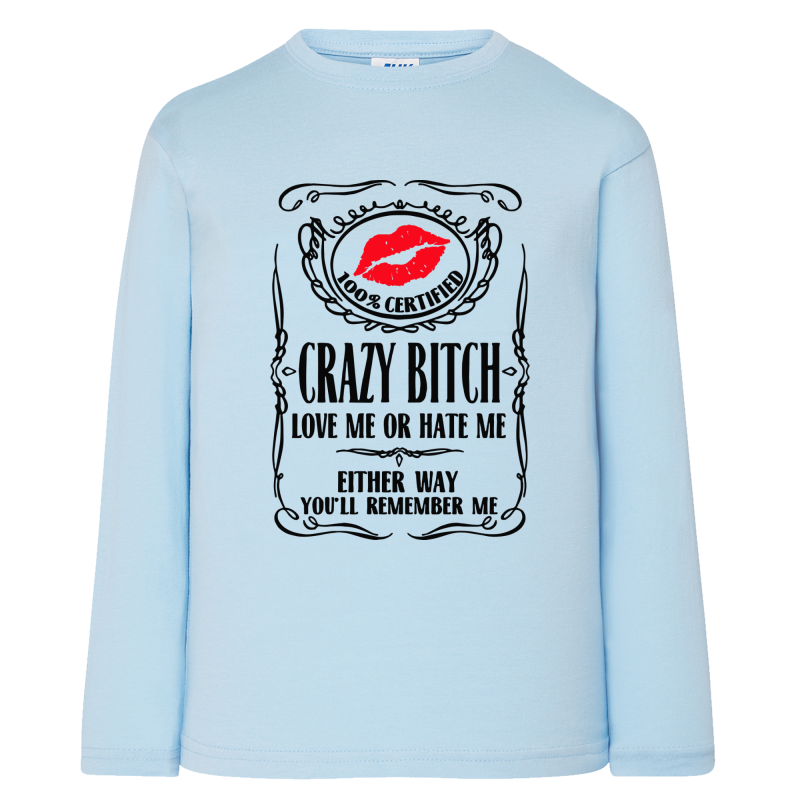 Crazy Bitch - T-shirts Manches longues