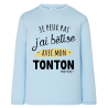 J'peux pas j'ai bêtise avec Tonton 2 - T-shirts Manches longues