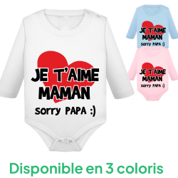 Je t'aime maman sorry papa - Body Manches Longues