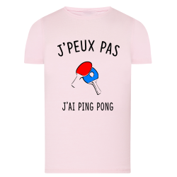 J'peux pas j'ai Ping Pong - T-shirt adulte et enfant